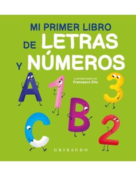 MI PRIMER LIBRO DE LETRAS Y NÚMEROS