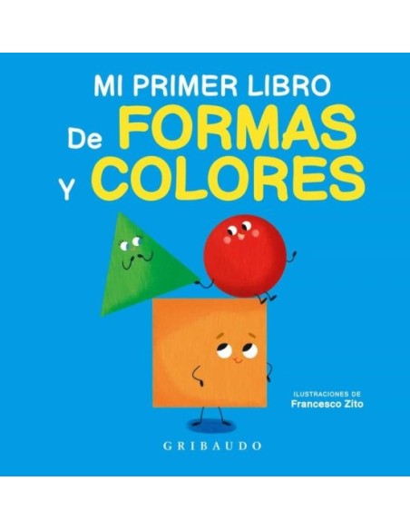 MI PRIMER LIBRO DE FORMAS Y COLORES