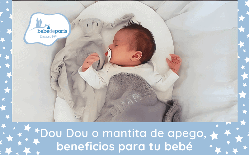 DouDou o mantita de apego, beneficios para tu bebé - Bebé de París