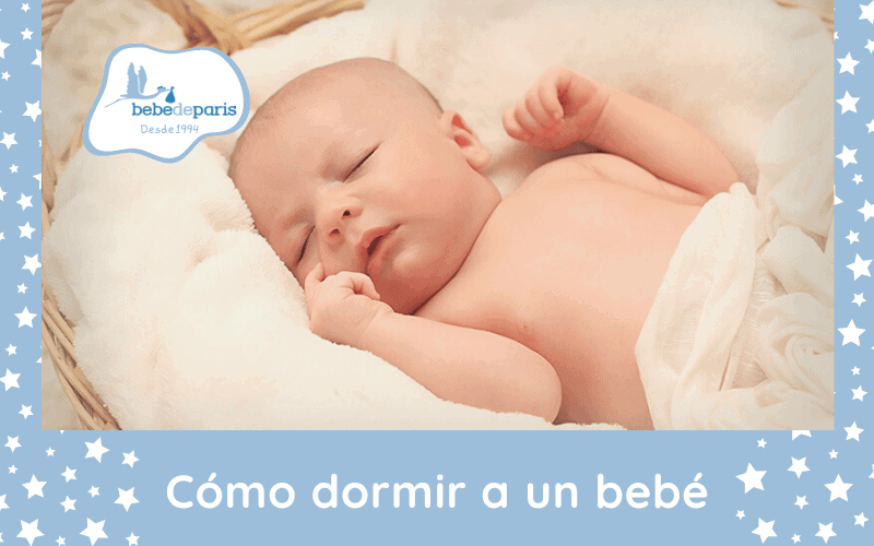 Cómo dormir a un bebé - Bebé de París